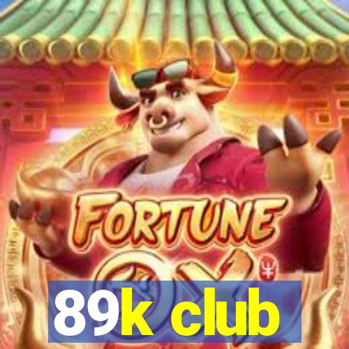 89k club