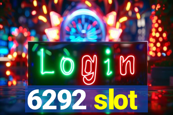 6292 slot