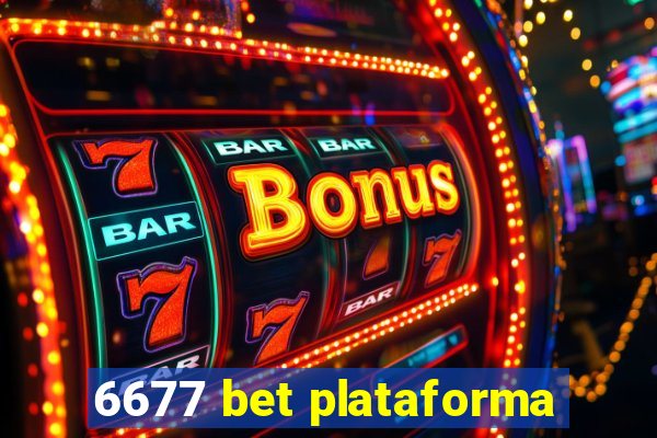 6677 bet plataforma