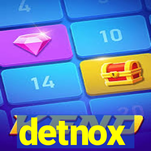 detnox