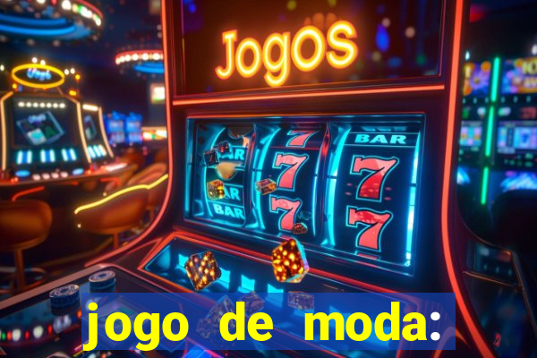 jogo de moda: maquiagem vestir