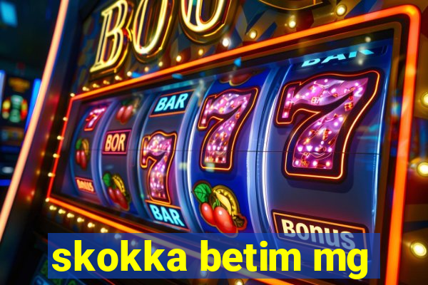 skokka betim mg