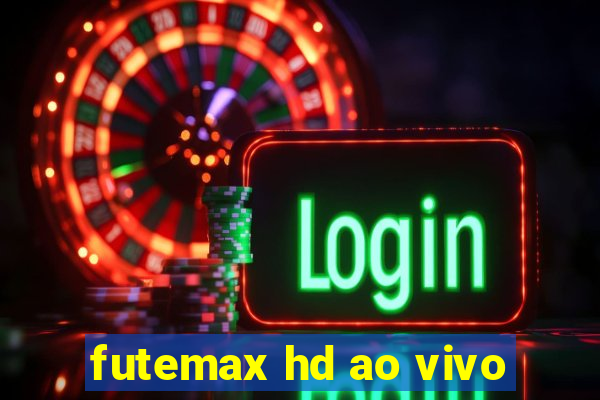 futemax hd ao vivo