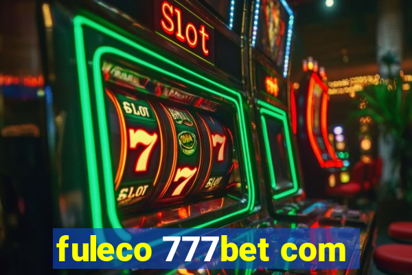 fuleco 777bet com