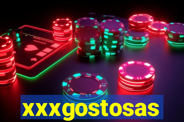 xxxgostosas