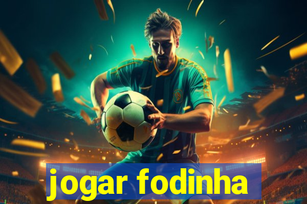 jogar fodinha