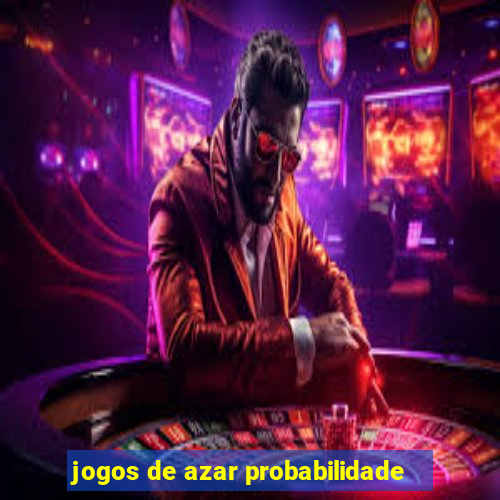 jogos de azar probabilidade