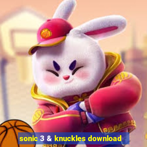 sonic 3 & knuckles download