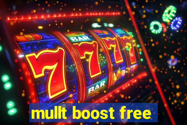 mullt boost free