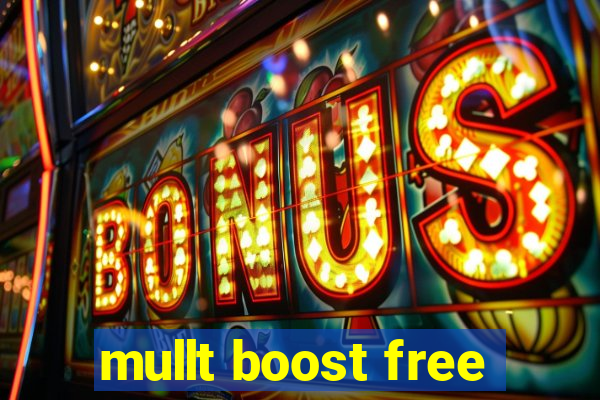 mullt boost free