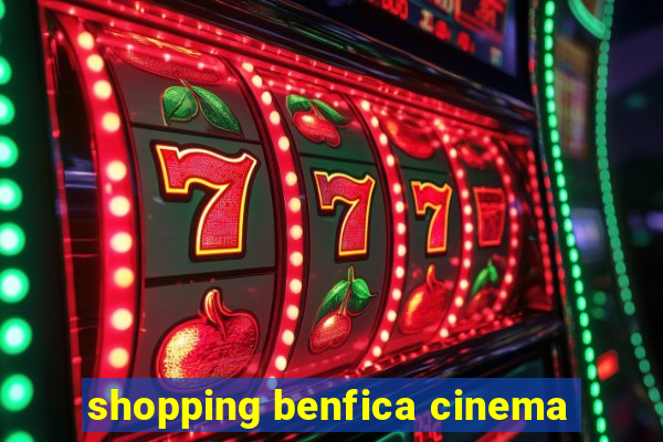 shopping benfica cinema