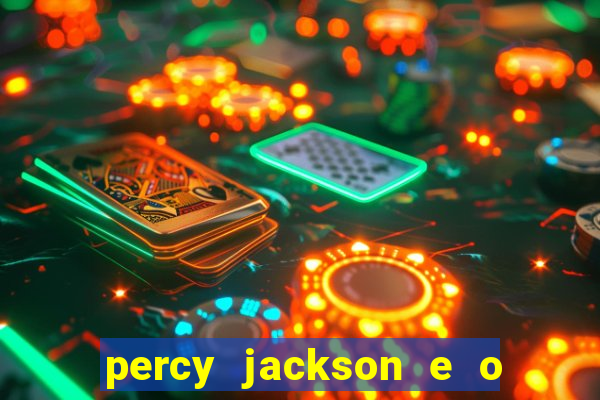 percy jackson e o ladr o de raios filme completo dublado