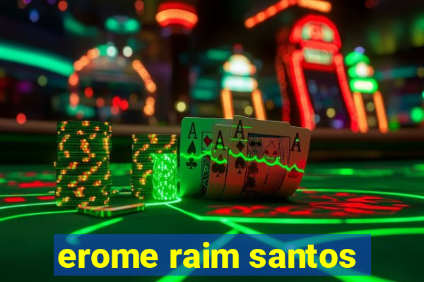 erome raim santos