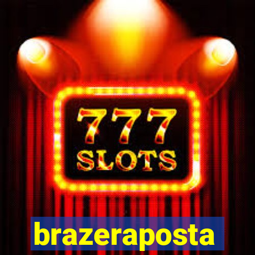 brazeraposta