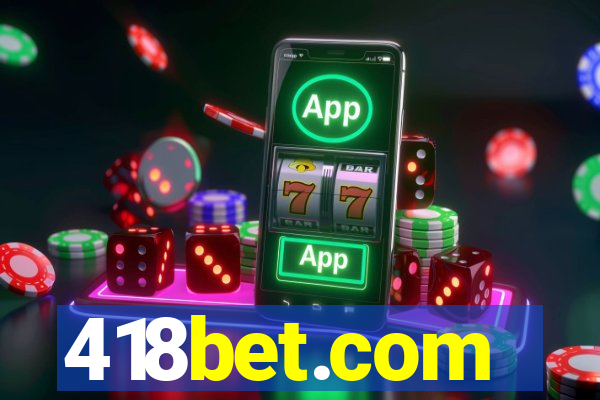 418bet.com