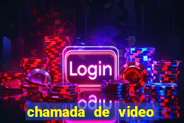 chamada de video garota de programa