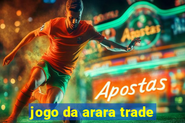 jogo da arara trade