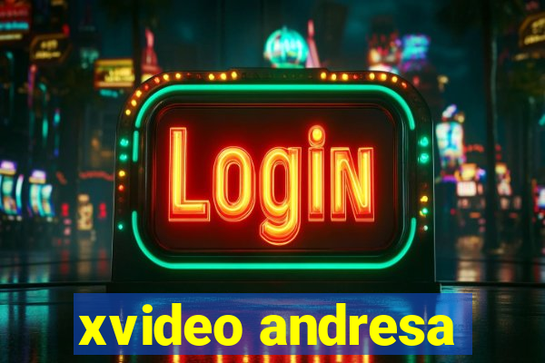 xvideo andresa