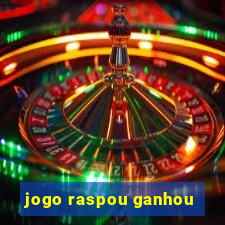 jogo raspou ganhou