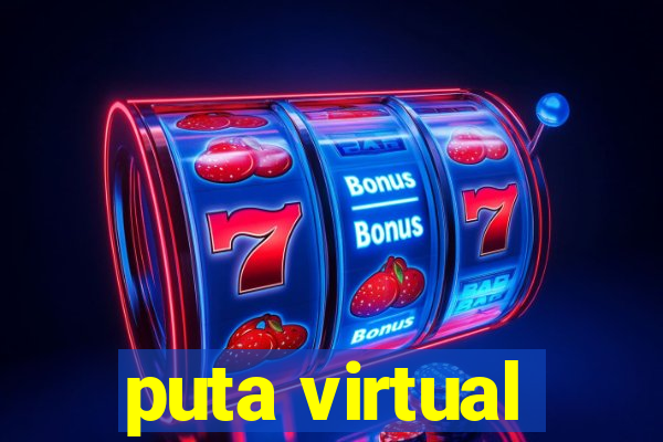 puta virtual