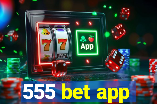 555 bet app