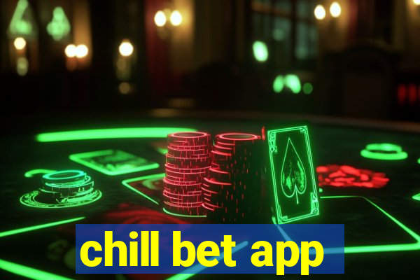 chill bet app