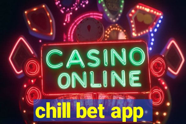 chill bet app