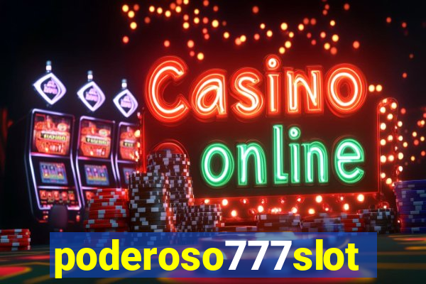 poderoso777slots