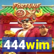 444wim