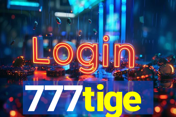 777tige