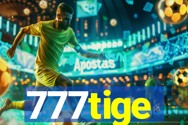 777tige