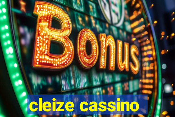 cleize cassino