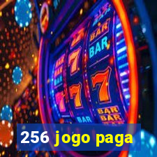 256 jogo paga