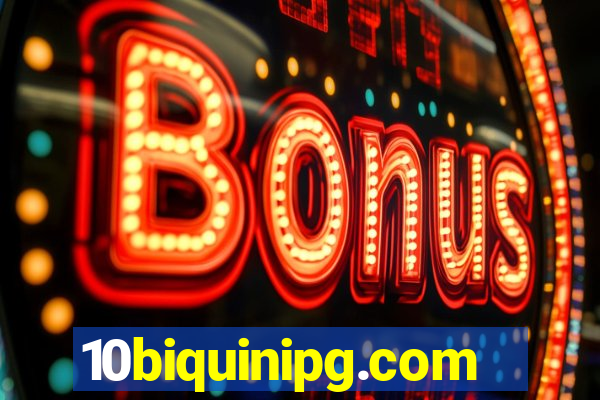 10biquinipg.com