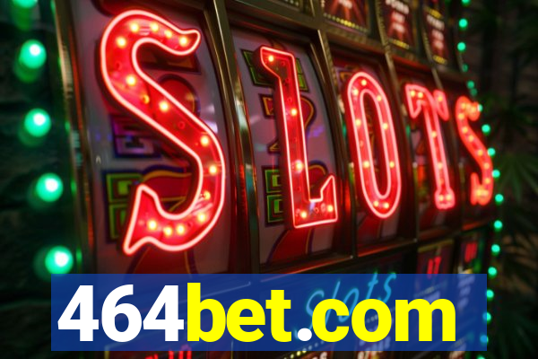 464bet.com