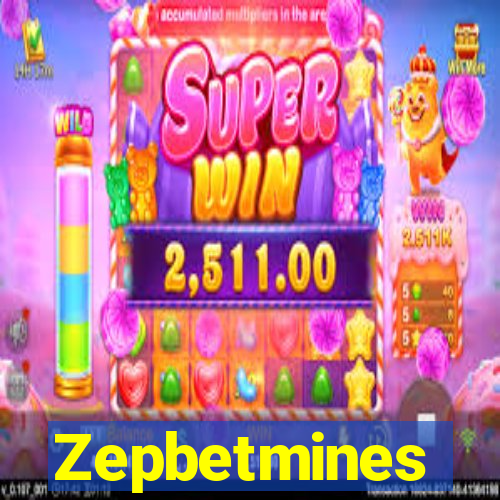 Zepbetmines