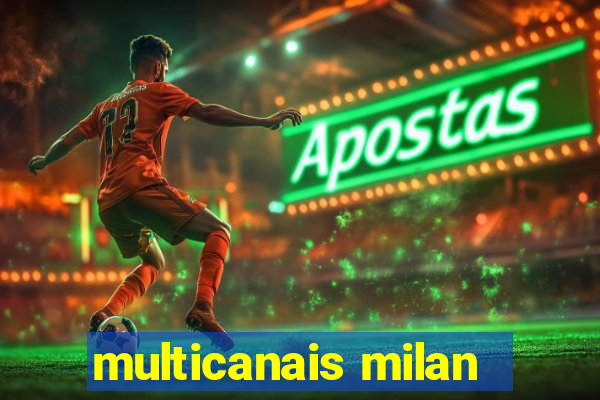 multicanais milan