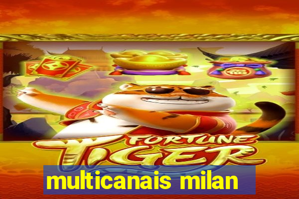 multicanais milan