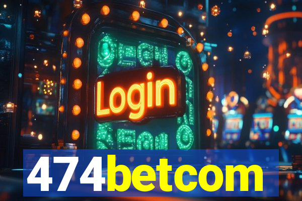 474betcom