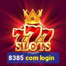 8385 com login