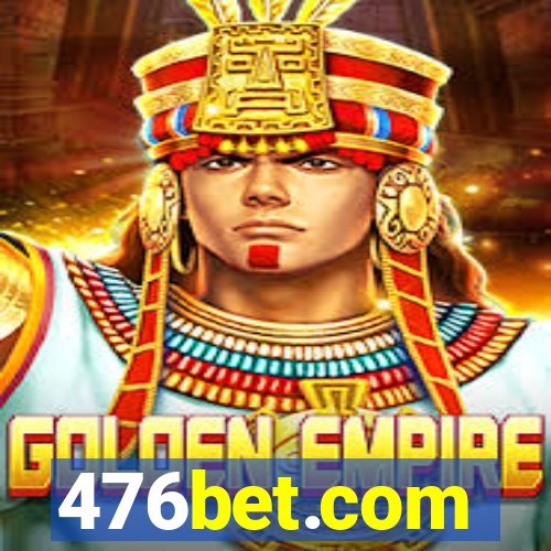 476bet.com