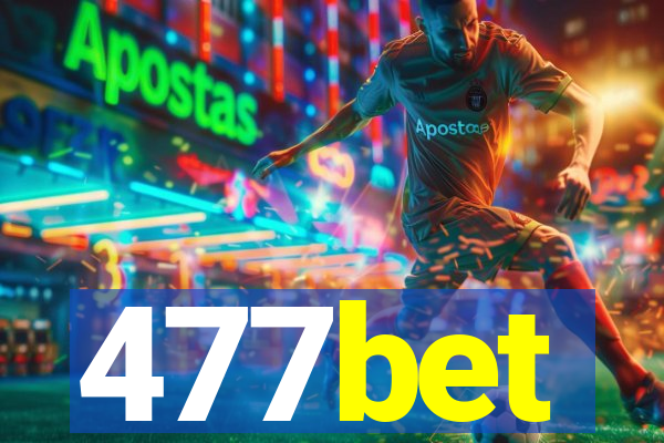 477bet