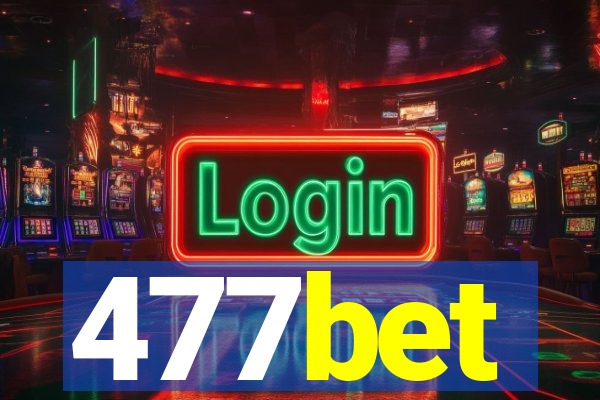 477bet