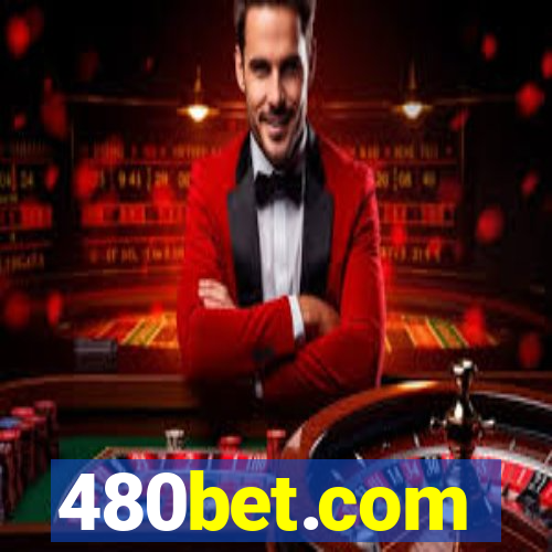 480bet.com