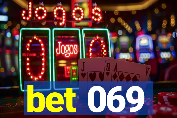 bet 069