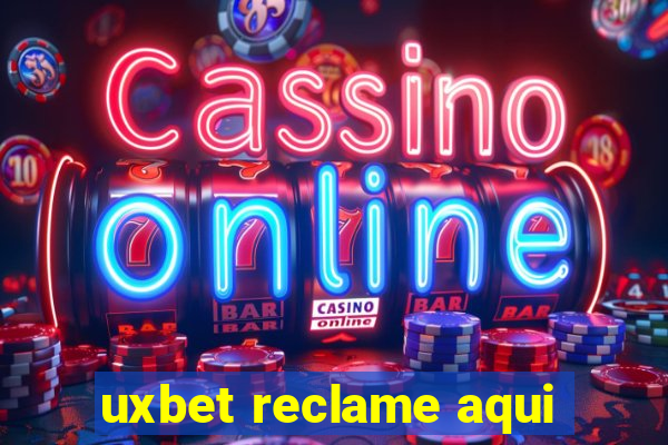 uxbet reclame aqui