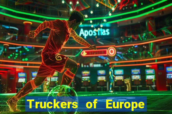 Truckers of Europe 3 dinheiro infinito