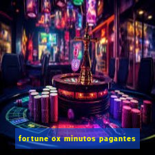 fortune ox minutos pagantes