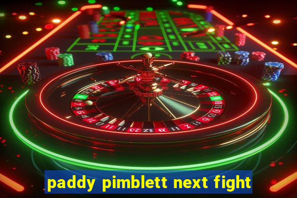 paddy pimblett next fight