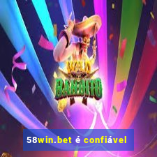 58win.bet é confiável